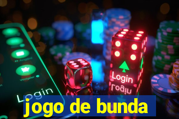 jogo de bunda